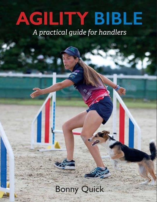 Agility Bible by Bonny Quick